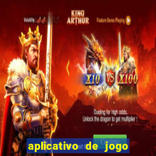 aplicativo de jogo pra ganhar dinheiro